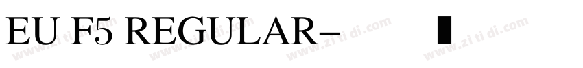 EU F5 REGULAR字体转换